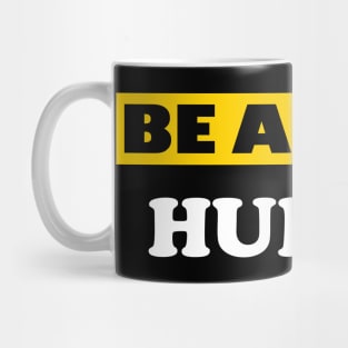 Be a Kind Human Mug